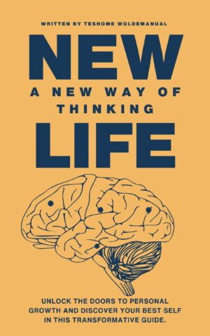 New Life: A NEW WAY OF THINKING