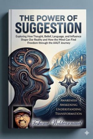 The Power of Suggestion: New Life — The AAUT Journey